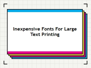 Best Budget Fonts for Large Printing