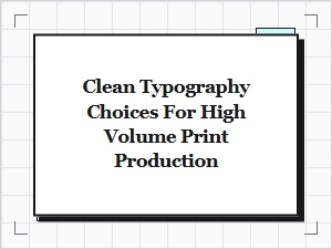 Best Legible Print Fonts for High Volume Production