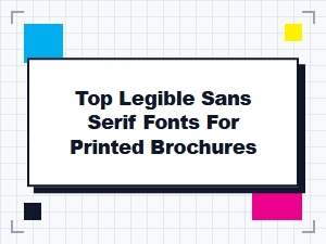 Top Legible Sans Serif Fonts for Printed Brochures – Best Print-Friendly Choices